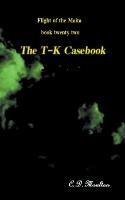 The T-K Casebook