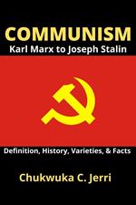 Communism: Karl Marx to Joseph Stalin - Definition, History, Varieties, & Facts
