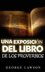 una exposición del libro de los proverbios