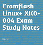 Cramflash Linux+ XK0-004 Exam Study Notes