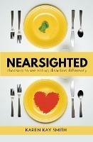 Nearsighted Choosing to See Eating Disorders Differently