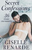 Secret Confessions: 36 Erotic Encounters
