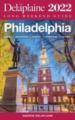 Philadelphia - The Delaplaine 2022 Long Weekend Guide