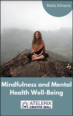 Mindfulness And Mental Health Well-Being