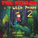 The Wizard and The Little Prince 2!!