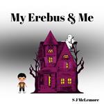 My Erebus & Me
