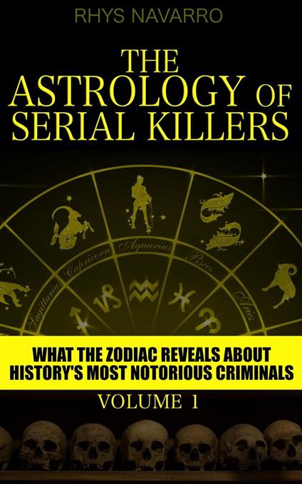 The Astrology of Serial Killers