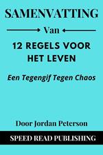 Samenvatting Van 12 Regels Voor Het Leven Door Jordan Peterson Een Tegengif Tegen Chaos