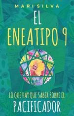 El Eneatipo 9: Lo que hay que saber sobre el pacificador