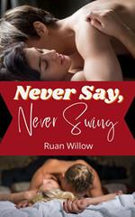 Never Say, Never Swing