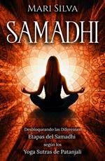 Samadhi: Desbloqueando las diferentes etapas del Samadhi según los Yoga Sutras de Patanjali