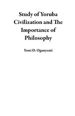 Study of Yoruba Civilization and The Importance of Philosophy