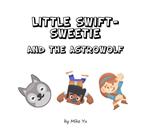 Little Swift-Sweetie and the AstroWolf