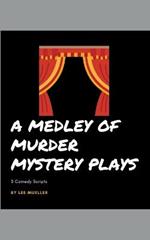 A Medley Of Murder Mystery Plays