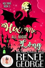 Hex Me All Night Long: Magic and Mayhem Universe