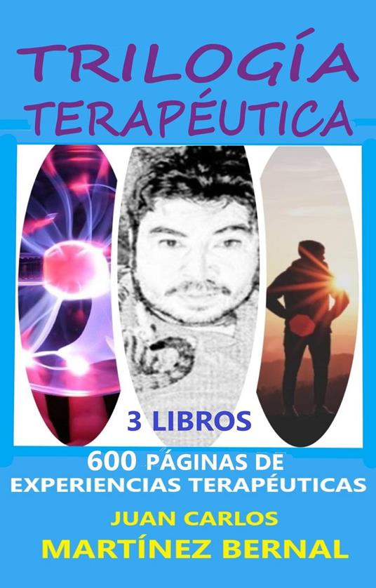 Trilogía Terapéutica. 600 Páginas de Experiencias Terapéuticas