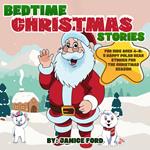 Bedtime Christmas Stories for Kids Aged 4–8: 5 Happy Polar Bear Stories for the Christmas Season