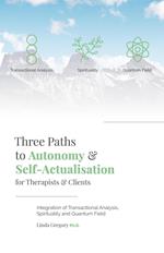 Three Paths to Autonomy and Self-Actualisation