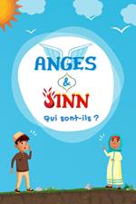 Anges & Jinn; Qui sont-ils?