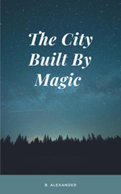 City Built by Magic