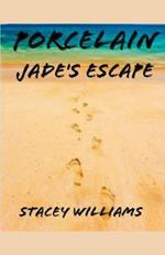 Porcelain Jade's Escape