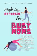 Weight Loss Hypnosis for Busy Moms