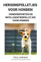 Hersenspelletjes voor Honden (Hondensporten en Intelligentiespelletjes voor Honden)