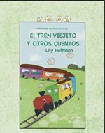 El Tren Viejito y otros cuentos