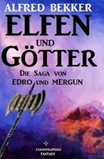 Elfen und Götter: Die Saga von Edro und Mergun