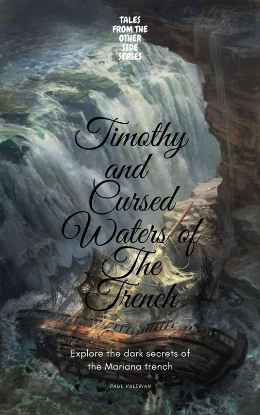 Timothy and the Cursed Waters of the Trench