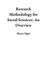 Research Methodology for Social Sciences: An Overview