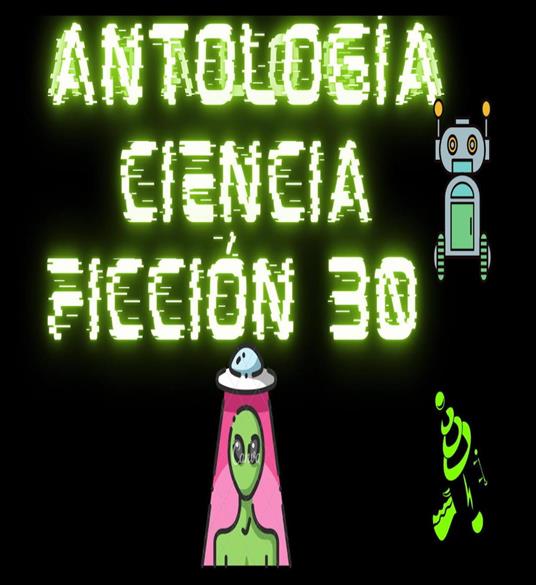 Crecer: Antología de Ciencia ficción PAI 2B - Centro Educativo Crecer,Montserrat García,Jarumi Hernández - ebook