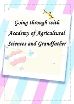 Going through with Academy of Agricultural Sciences and Grandfather