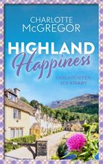 Highland Happiness - Geschichten aus Kirkby: