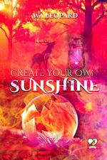 Create Your Own Sunshine