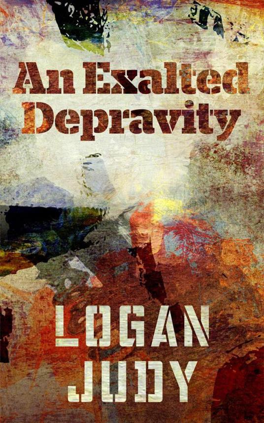 An Exalted Depravity - Logan Judy - ebook