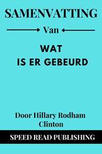 Samenvatting Van Wat Is Er Gebeurd Door Hillary Rodham Clinton