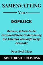 Samenvatting Van DOPESICK Door Beth Macy Dealers, Artsen En De Farmaceutische Onderneming Die Amerika Verslaafd Heeft Gemaakt