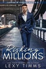 Risking Millions