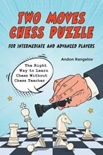 Two Moves Chess Puzzle for Intermediate and Advanced Players