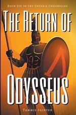 The Return of Odysseus: Book Six of the Osteria Chronicles