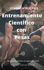 Entrenamiento Científico con pesas: Fitness Inteligente