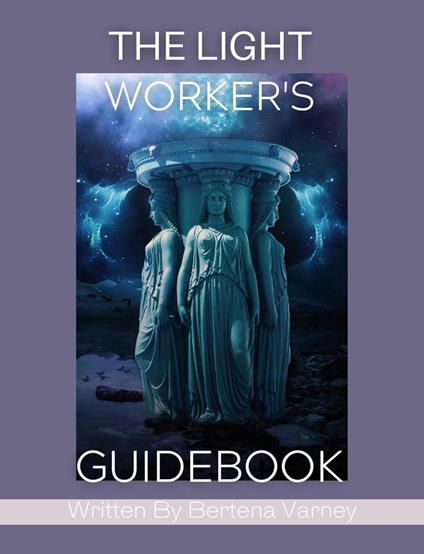 The Lightworker’s Guidebook