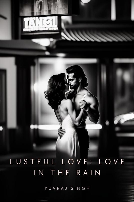 Lustful Love: Love In The Rain