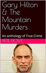 Gary Hilton & The Mountain Murders