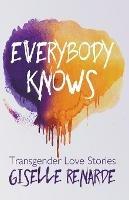 Everybody Knows: 15 Transgender Love Stories