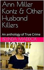 Ann Miller Kontz & Other Husband Killers