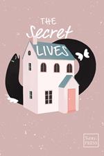 The Secret Lives