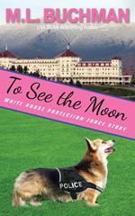To See the Moon: a Secret Service Dog Romance Story