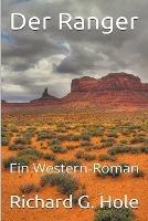 Der Ranger: Ein Western-Roman